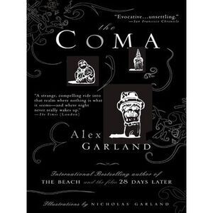 The Coma -- Alex Garland
